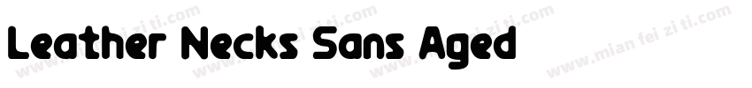 Leather Necks Sans Aged字体转换